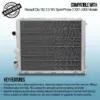 Twin channelaluminium core will achieve up to 30% more cooling capability than the standard radiator